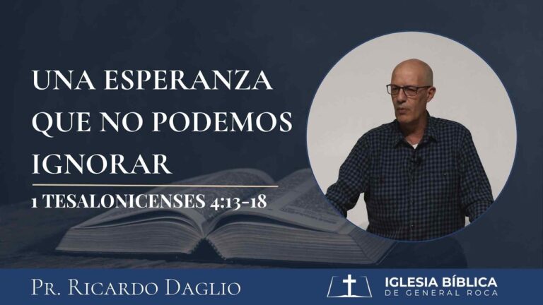 Una esperanza que no podemos ignorar I 1 Tes. 4:13-18