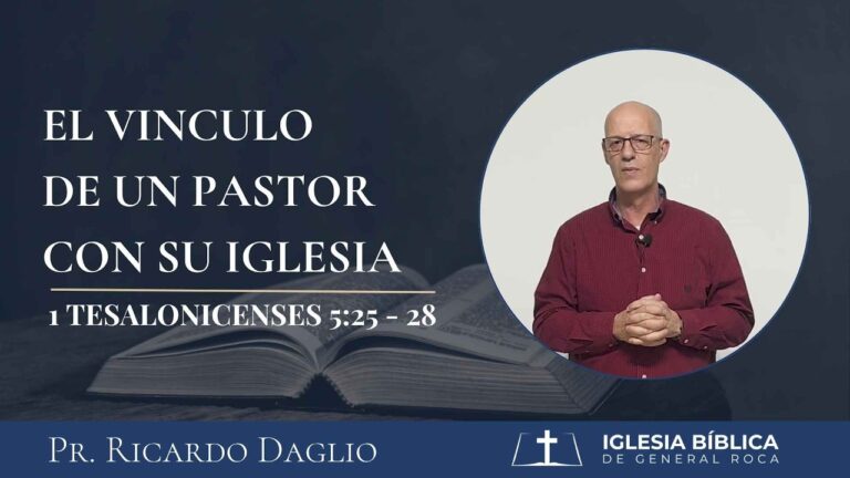El vínculo de un pastor con su iglesia I 1 Tes. 5:25-28