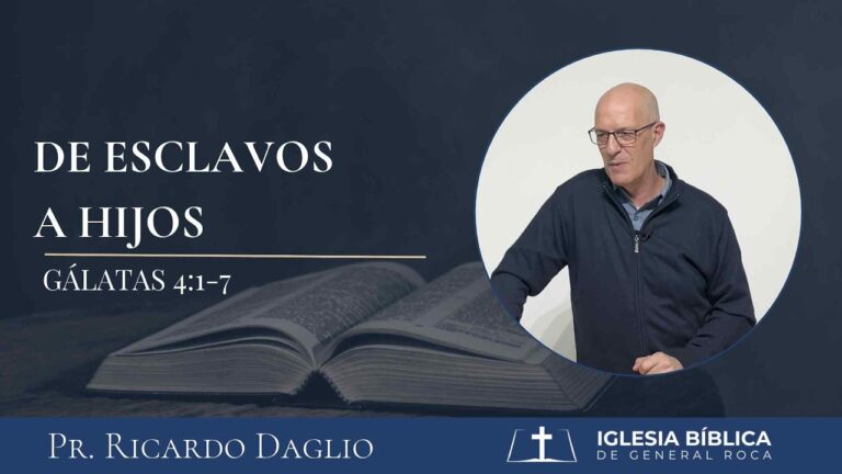 De esclavos a hijos I Gálatas 4:1-7